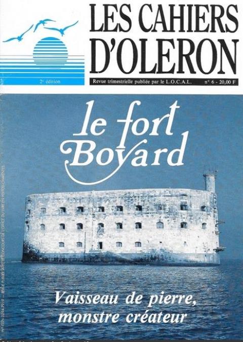 Les Cahiers d'Oléron n°6 : Le Fort Boyard, vaisseau de pierre, monstre créateur (1986 - 2e édition)