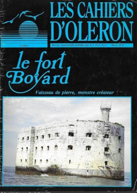 Les Cahiers d'Oléron n°6 : Le Fort Boyard, vaisseau de pierre, monstre créateur (1990 - 5e édition)