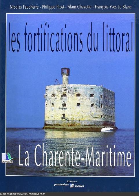 Les fortifications du littoral : La Charente Maritime (2000)