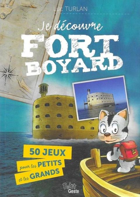 Je découvre Fort Boyard : 50 jeux pour les petits et les grands (2014)